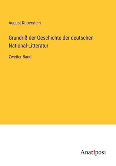 Grundriß der Geschichte der deutschen National-Litteratur