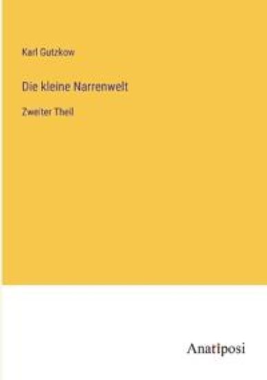 Die kleine Narrenwelt