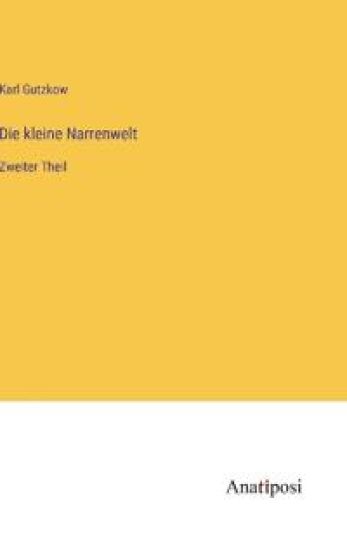 Die kleine Narrenwelt