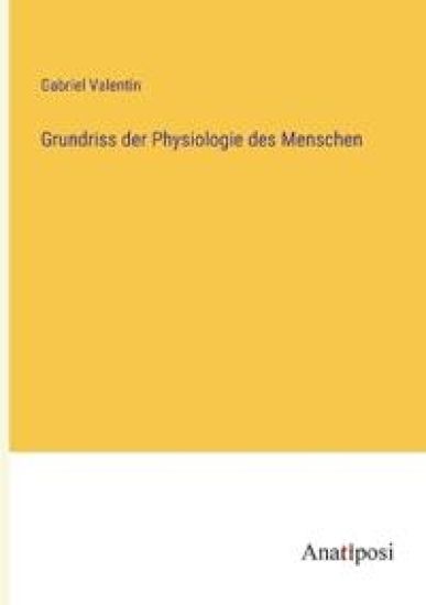 Grundriss der Physiologie des Menschen