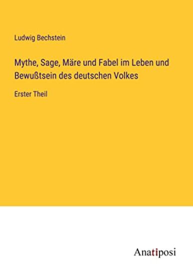 Mythe, Sage, Märe und Fabel im Leben und Bewußtsein des deutschen Volkes