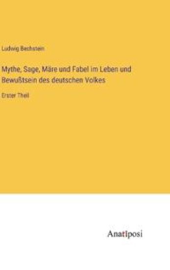 Mythe, Sage, Märe und Fabel im Leben und Bewußtsein des deutschen Volkes