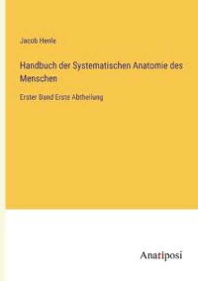Handbuch der Systematischen Anatomie des Menschen – Jacob Henle, kirjan kansikuva