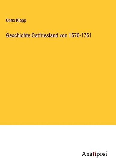 Geschichte Ostfriesland von 1570-1751