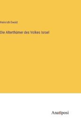 Die Alterthümer des Volkes Israel