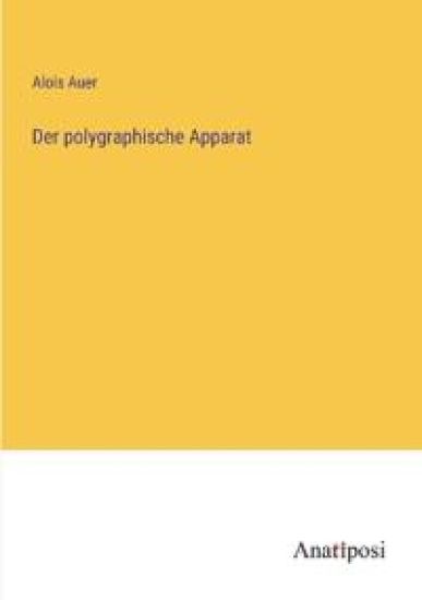Der polygraphische Apparat