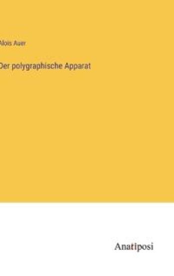 Der polygraphische Apparat