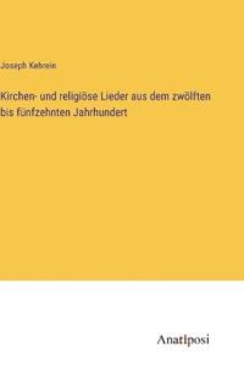 Kirchen- und religiöse Lieder aus dem zwölften bis fünfzehnten Jahrhundert