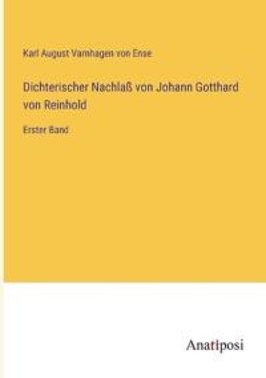 Dichterischer Nachla? von Johann Gotthard von Reinhold