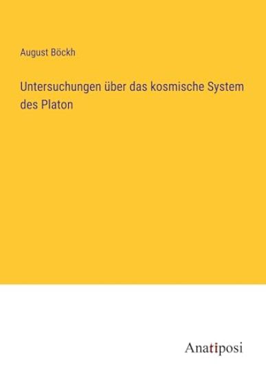 Untersuchungen über das kosmische System des Platon