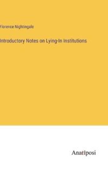 Introductory Notes on Lying-In Institutions
