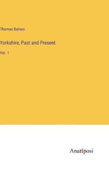 Yorkshire, Past and Present