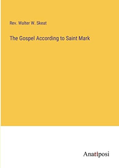 The Gospel According to Saint Mark – Walter W Skeat, kirjan kansikuva