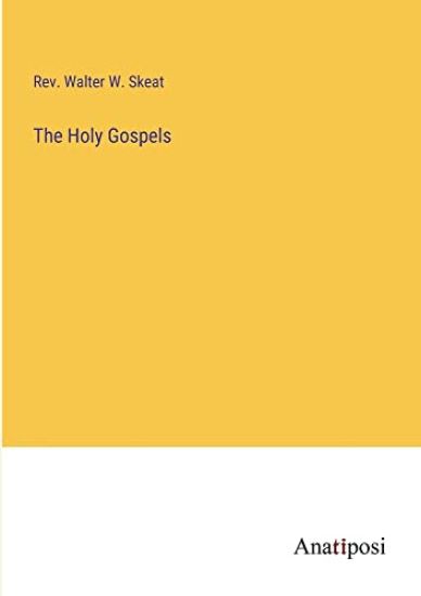 The Holy Gospels – Walter W Skeat, kirjan kansikuva