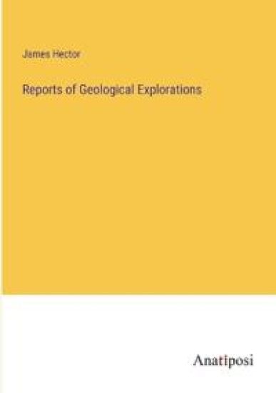 Reports of Geological Explorations