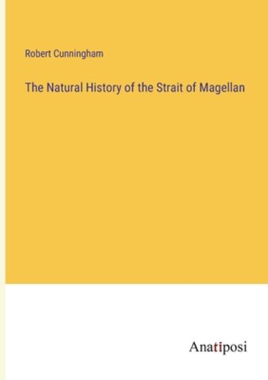 The Natural History of the Strait of Magellan