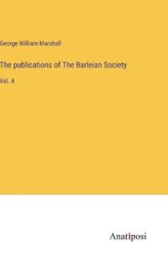 The publications of The Barleian Society