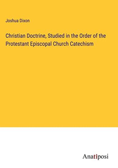 Christian Doctrine, Studied in the Order of the Protestant Episcopal Church Catechism