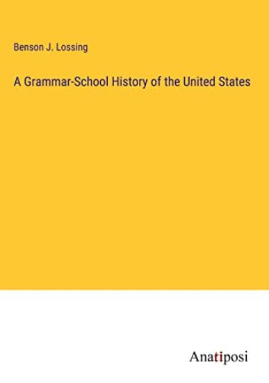 A Grammar-School History of the United States