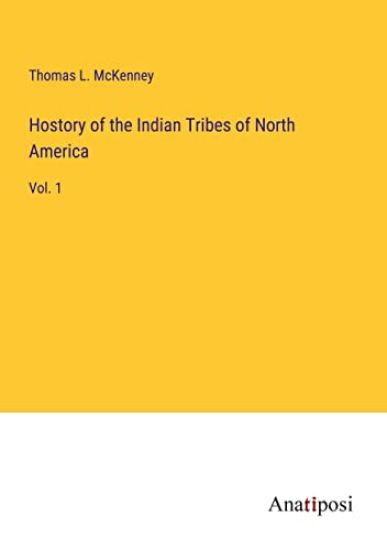 Hostory of the Indian Tribes of North America