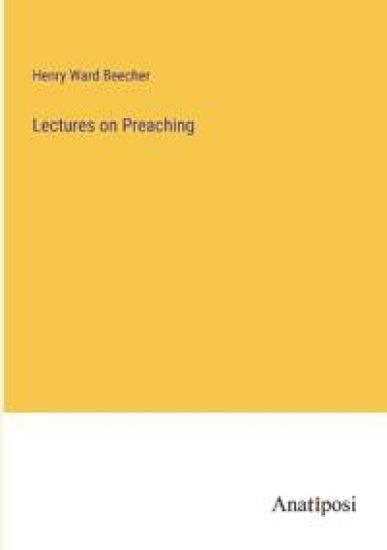 Lectures on Preaching