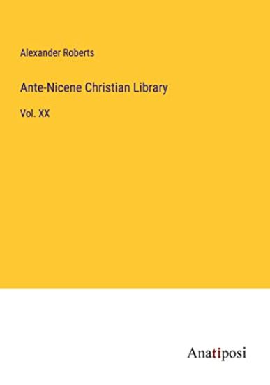 Ante-Nicene Christian Library