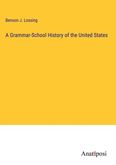A Grammar-School History of the United States
