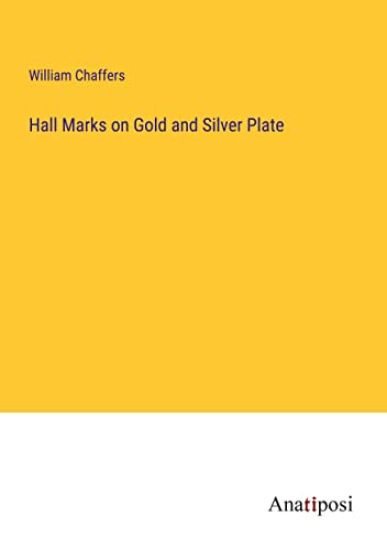 Hall Marks on Gold and Silver Plate