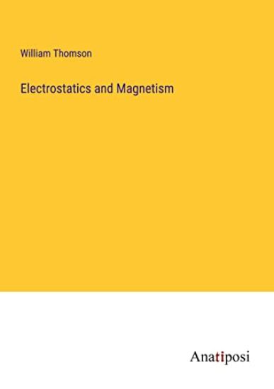 Electrostatics and Magnetism
