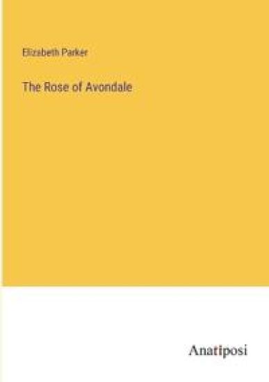 The Rose of Avondale