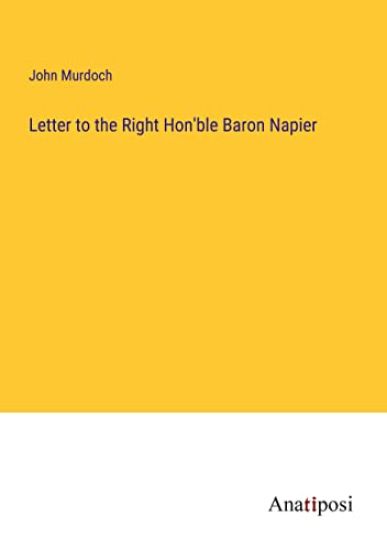 Letter to the Right Hon'ble Baron Napier