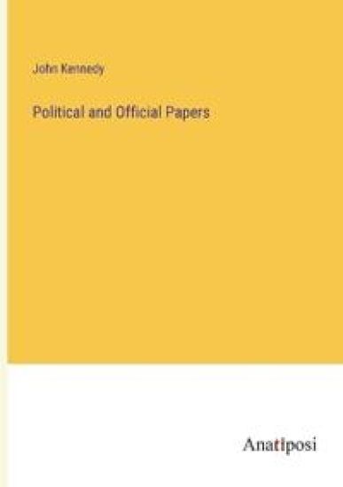 Political and Official Papers
