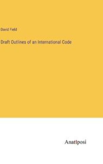 Draft Outlines of an International Code