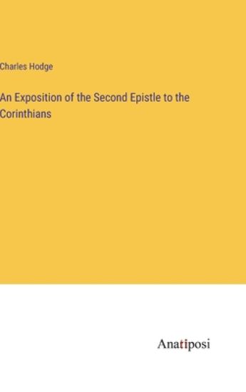 An Exposition of the Second Epistle to the Corinthians