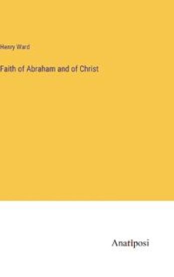 Faith of Abraham and of Christ