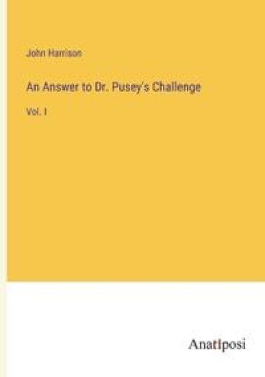 An Answer to Dr. Pusey's Challenge