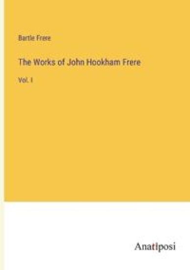 The Works of John Hookham Frere