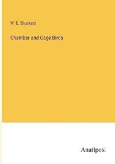 Chamber and Cage Birds