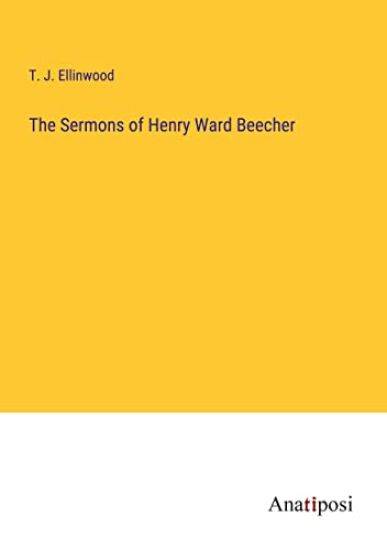 The Sermons of Henry Ward Beecher