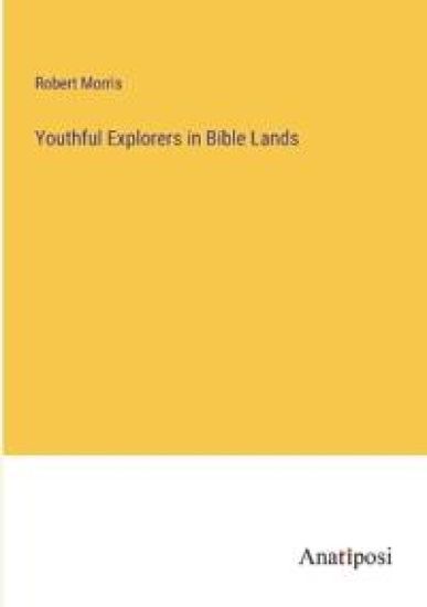 Youthful Explorers in Bible Lands