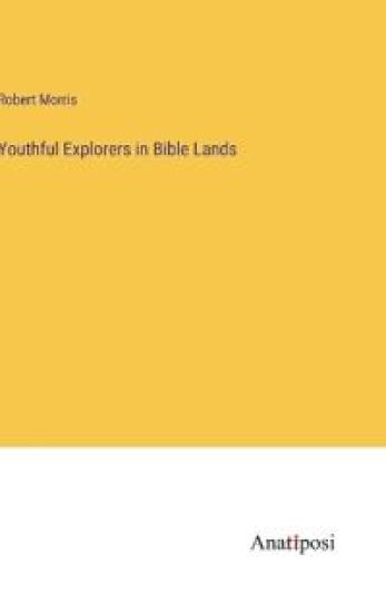 Youthful Explorers in Bible Lands