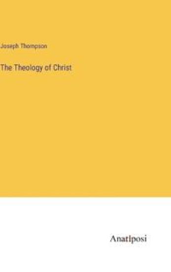 The Theology of Christ