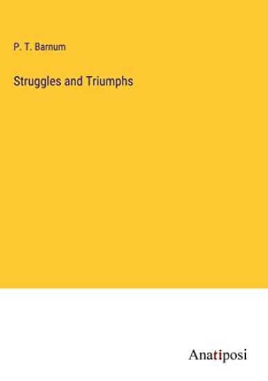 Struggles and Triumphs