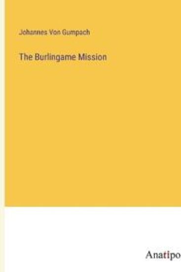 The Burlingame Mission
