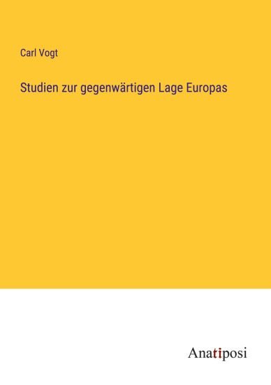 Studien zur gegenwärtigen Lage Europas