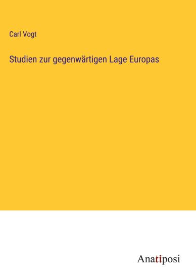 Studien zur gegenwärtigen Lage Europas