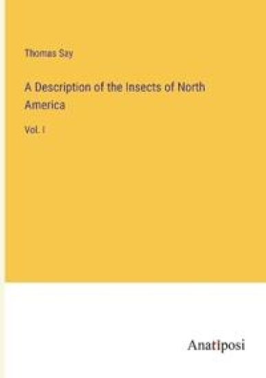 A Description of the Insects of North America