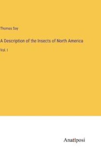 A Description of the Insects of North America