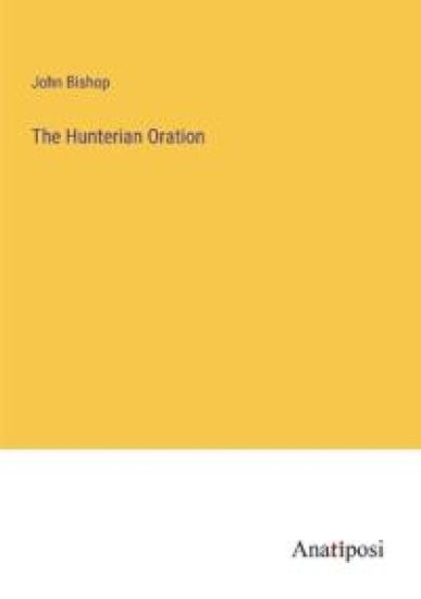 The Hunterian Oration