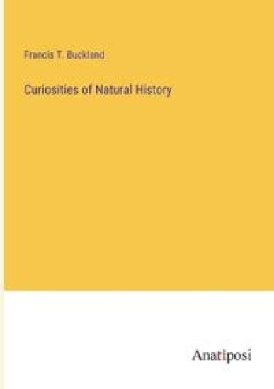 Curiosities of Natural History